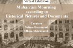 Virtual Exhibition: Muharram Mourning  according to  Historical Pictures and Documents